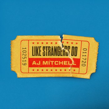 AJ Mitchell Like Strangers Do