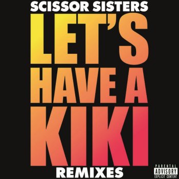 Scissor Sisters Let's Have A Kiki - Almighty Club Remix