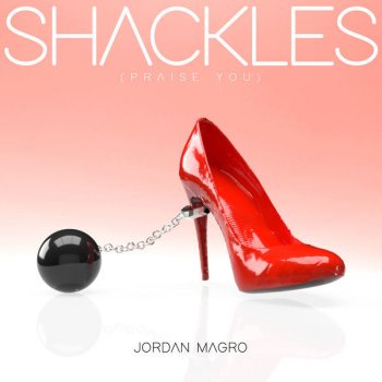 Jordan Magro Shackles (Praise You)
