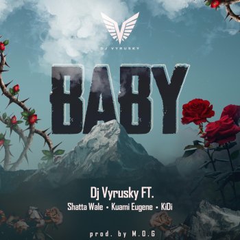 DJ Vyrusky feat. KiDi, Shatta Wale & Kuami Eugene Baby