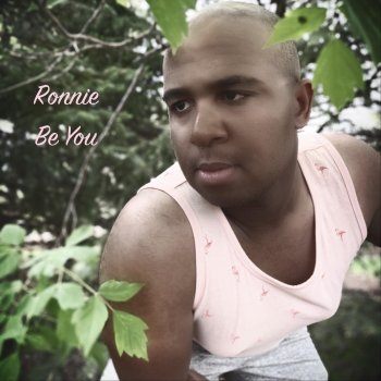 Ronnie Be You