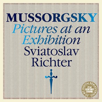 Modest Mussorgsky feat. Sviatoslav Richter Pictures at an Exhibition: XII. The Marketplace at Limoges, XIII. Catacombae. Sepulcrum romanum. Con mortuis in lingua mortua