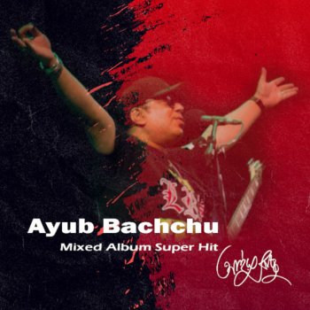 Ayub Bachchu Protidan Chayna