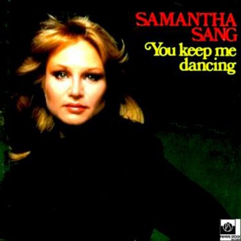 Samantha Sang You Keep Me Dancing - A Side