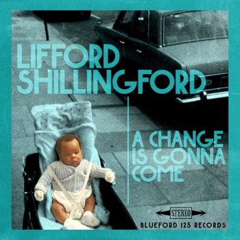 Lifford Shillingford A Change Is Gonna Come