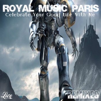 Royal Music Paris Celebrate Your Life (Phil's Extended Club Mix)