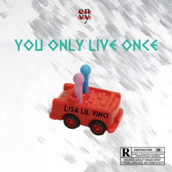 Lisa lil vinci You Only Live Once