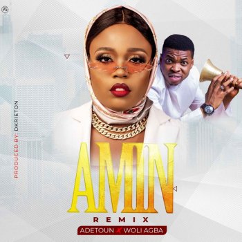 Adetoun Amin Remix (feat. Woli Agba)