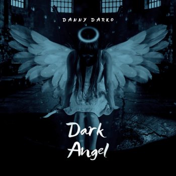 Danny Darko Dark Angel - Club Mix