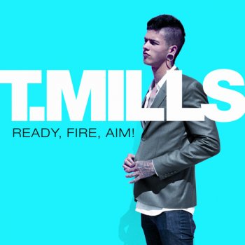 T. Mills Me First