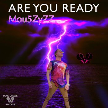 Mou5zyzz Are You Ready