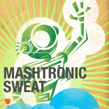 Mashtronic Sweat - Mathias Bradler + Dualton Remix