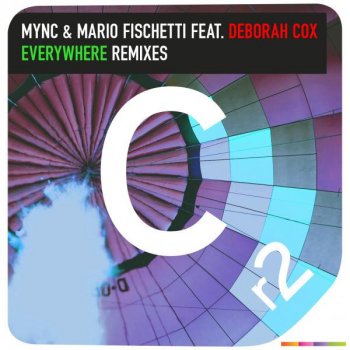 MYNC, Mario Fischetti & Deborah Cox Everywhere - Wasteland Remix