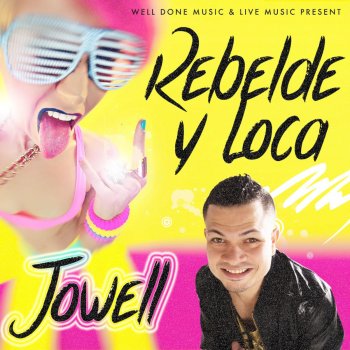 Jo-Well Rebelde Y Loca