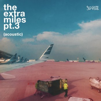 Sunrise The Extra Miles, Pt. 3 (feat. Rachel Florencia) [Acoustic]