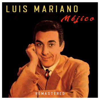 Luis Mariano Mamá, la más bella del mundo - Remastered