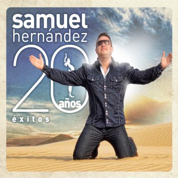 SAMUEL HERNANDEZ Medley de Unción: De Lo Mas Profundo / Cuando Llega la Unción / Faltan 5 para las 12 / Poder y Unción - Nueva Versión