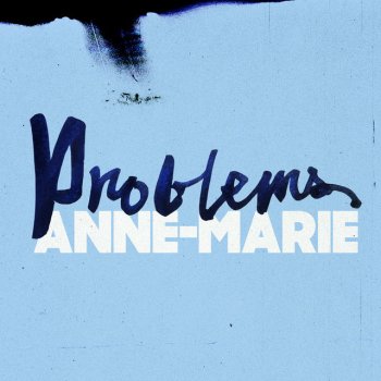 Anne Marie Problems