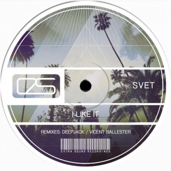 Svet feat. Vicent Ballester I Like It - Vicent Ballester Remix