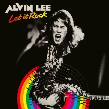 Alvin Lee Love the Way You Rock Me