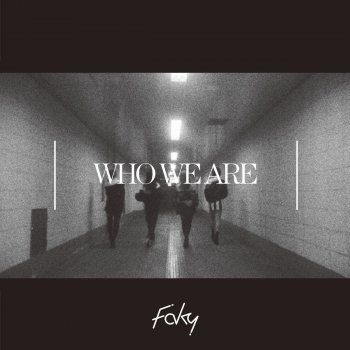 Faky Who We Are