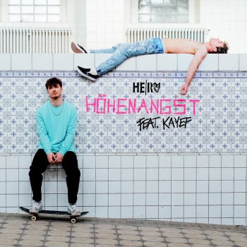 HE/RO feat. KAYEF Höhenangst (feat. KAYEF)