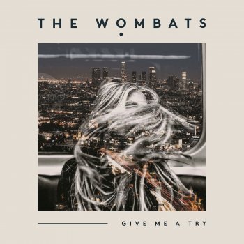 The Wombats Give Me a Try (Don Diablo Remix)