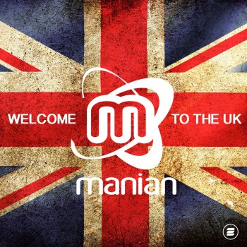 Manian feat. DJ Gollum Welcome to the UK - DJ Gollum Mash Up Edit