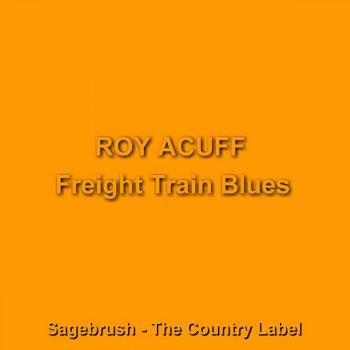 Roy Acuff Streamlined Cannonball