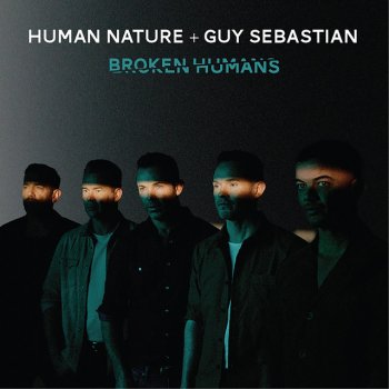 Human Nature feat. Guy Sebastian Broken Humans