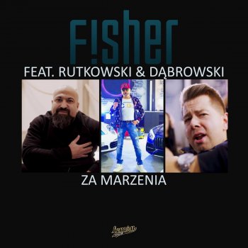 Fisher feat. Rutkowski & Dąbrowski Za marzenia