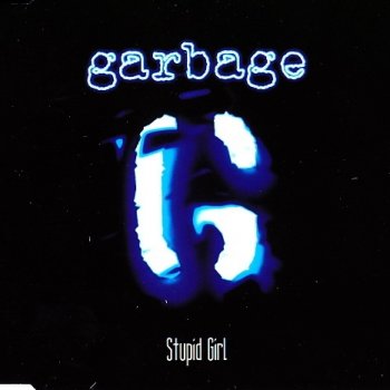 Garbage Stupid Girl (Dreadzone - Dub Version)