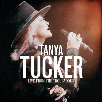 Tanya Tucker What’s Your Mama’s Name, Child - Live From The Troubadour / October 2019