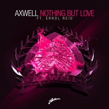 Axwell feat. Errol Reid Nothing But Love (TV Rock Mix)