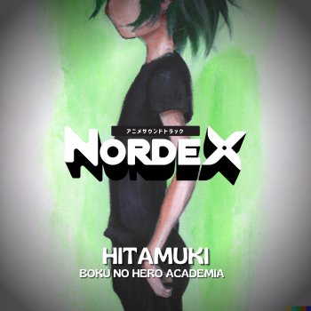 Nordex Hitamuki (Boku No Hero Academia)