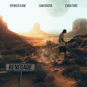 Sam Rivera feat. Evan Ford & Spencer Kane Renegade