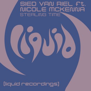 Sied Van Riel feat. Nicole McKenna Stealing Time (original mix)