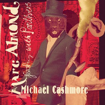 Marc Almond with Michael Cashmore The Lunatic Lover