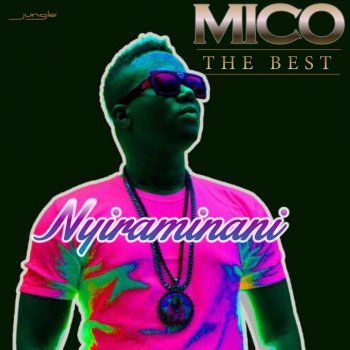 Mico The Best Nyiraminani