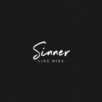 Like Mike Sinner