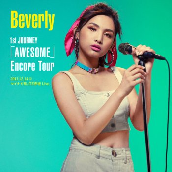 Beverly Be The One(1st JOURNEY「AWESOME」Encore Tour)