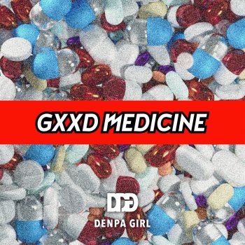 Denpa Girl GXXD MEDICINE