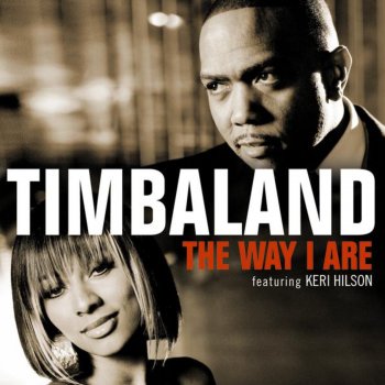 Timbaland, Keri Hilson, D.O.E & Sebastian The Way I Are - Extended Version