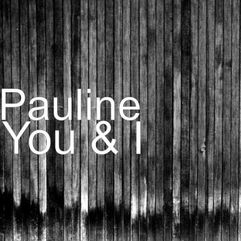 Pauline You & I