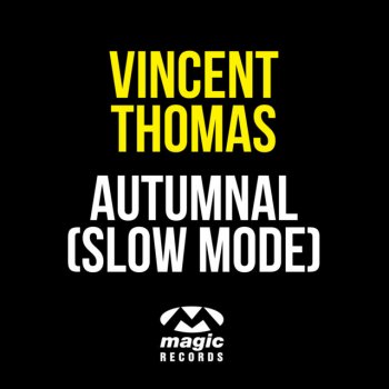 Vincent Thomas Autumnal (Slow Mode)