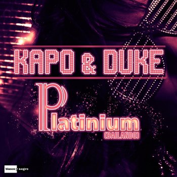 Kapo & Duke feat. El Cuervo Platinium (Bailando) [Radio Edit]