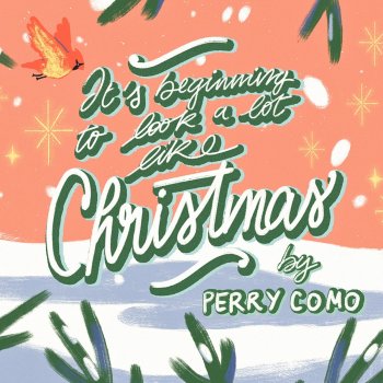 Perry Como feat. The Fontane Sisters & Mitchell Ayres & His Orchestra It's Beginning to Look a Lot Like Christmas (with Mitchell Ayres & His Orchestra)
