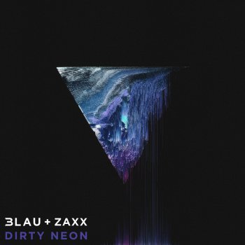 3LAU feat. Zaxx & Olivera Dirty Neon