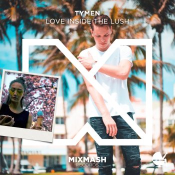 Tymen Love Inside The Lush - Extended Mix