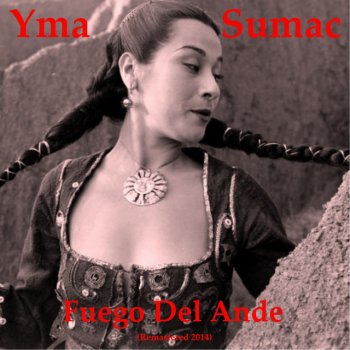 Yma Sumac Mi Palomita - Remastered